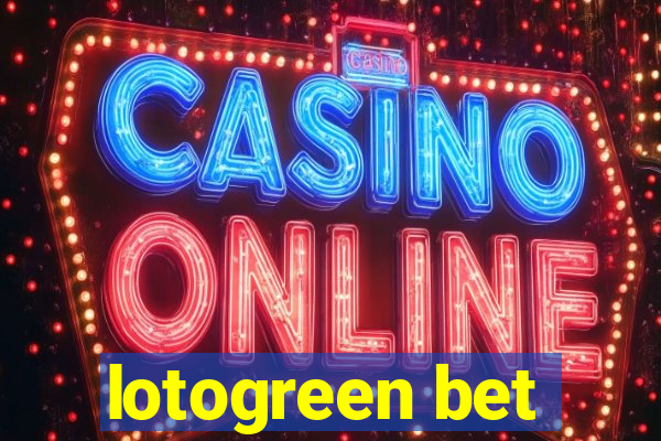 lotogreen bet